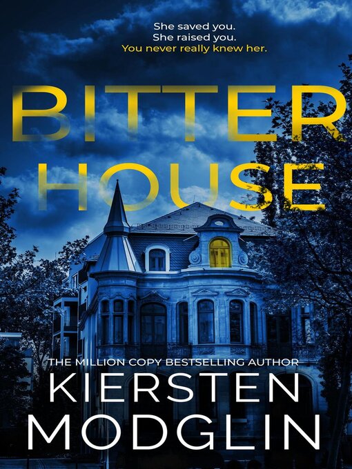 Title details for Bitter House by Kiersten Modglin - Wait list